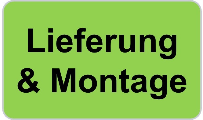 Lieferung und Montage